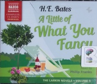 A Little of What You Fancy written by H.E. Bates performed by Philip Franks on CD (Unabridged)